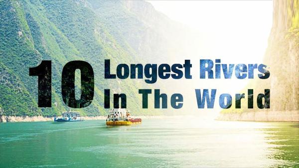 طولانی ترین رودخانه های دنیا